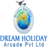 Dream Holiday Arcade Pvt. Ltd.